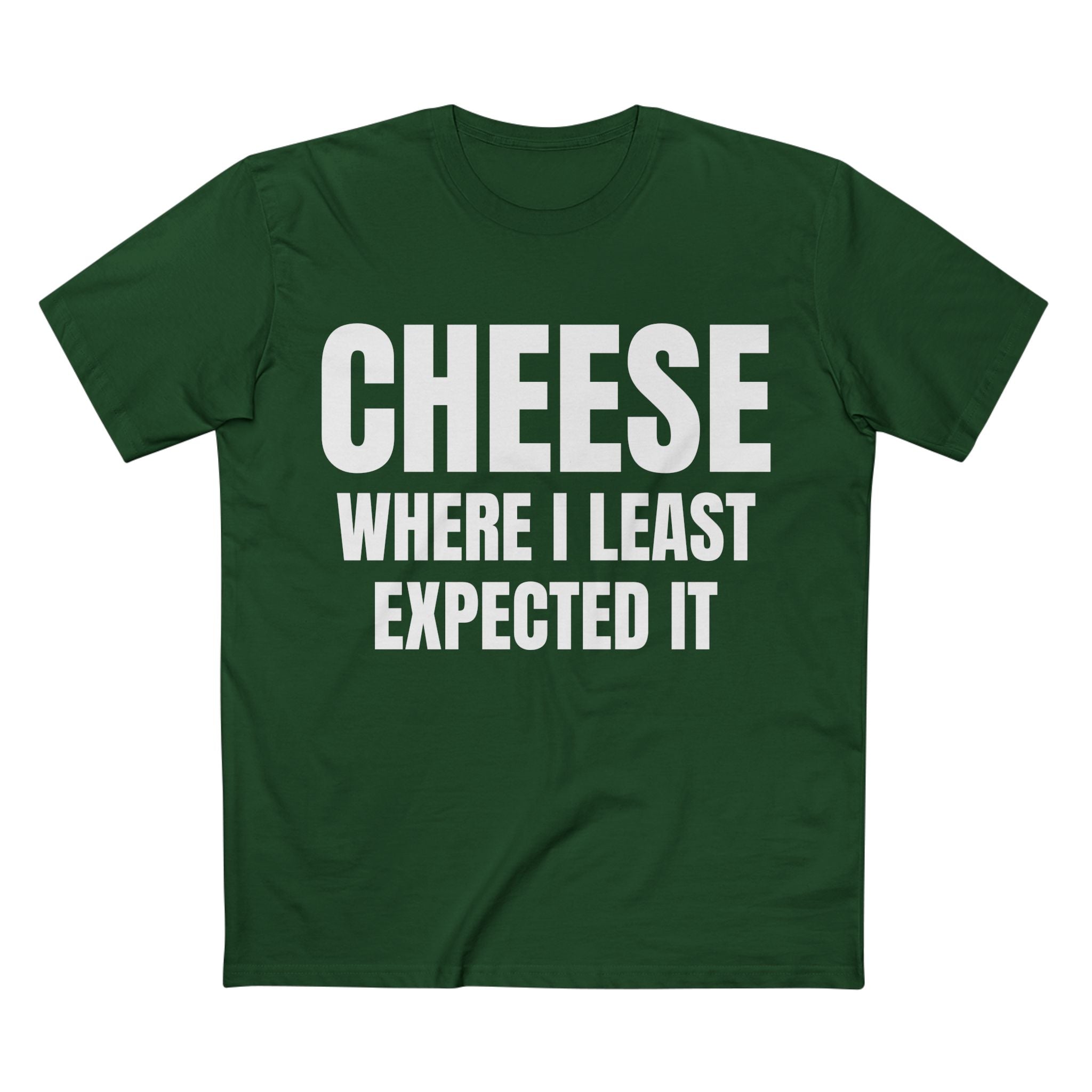 Cheese Where I Least Expected It - Cotton T-Shirt