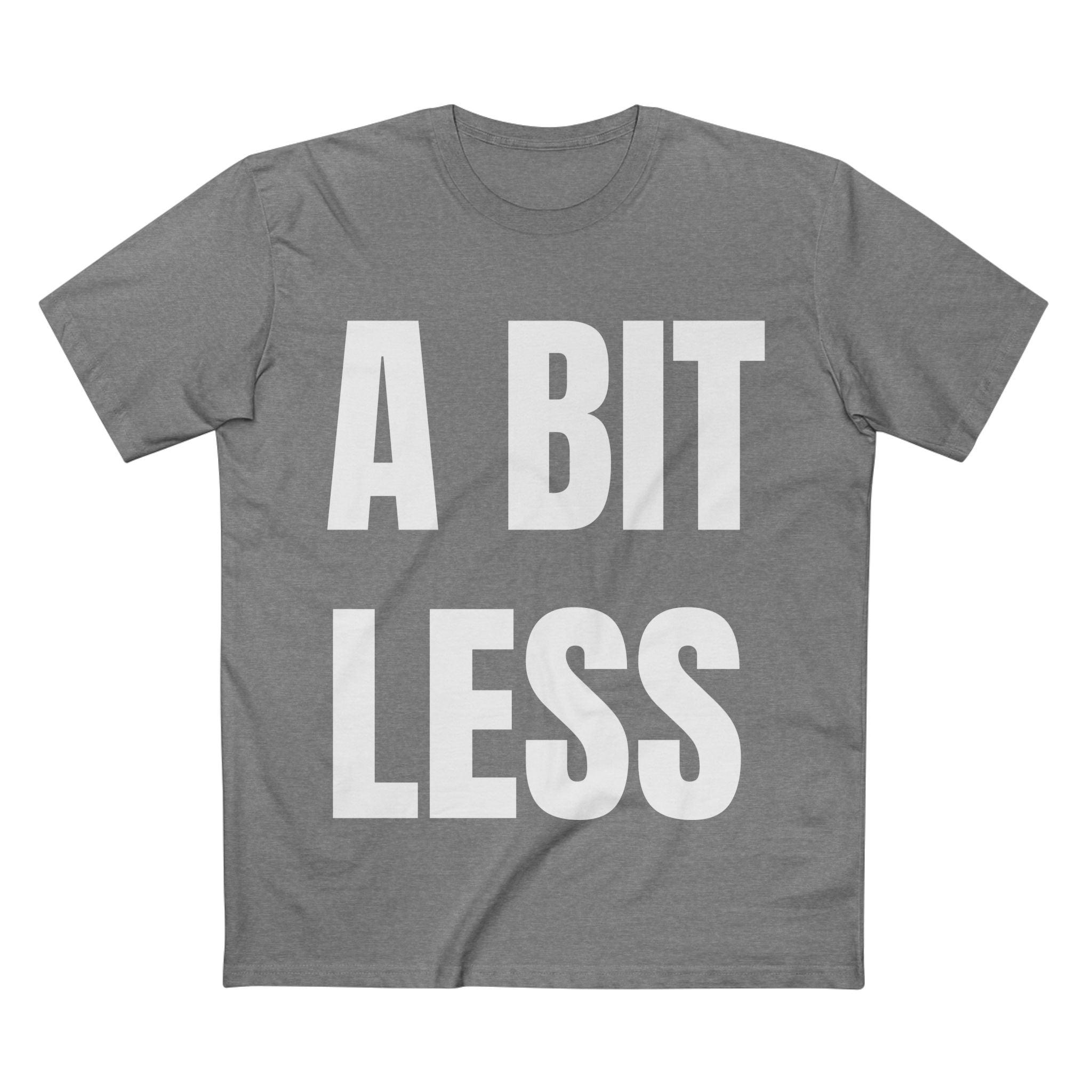 A Bit Less - Cotton T-Shirt
