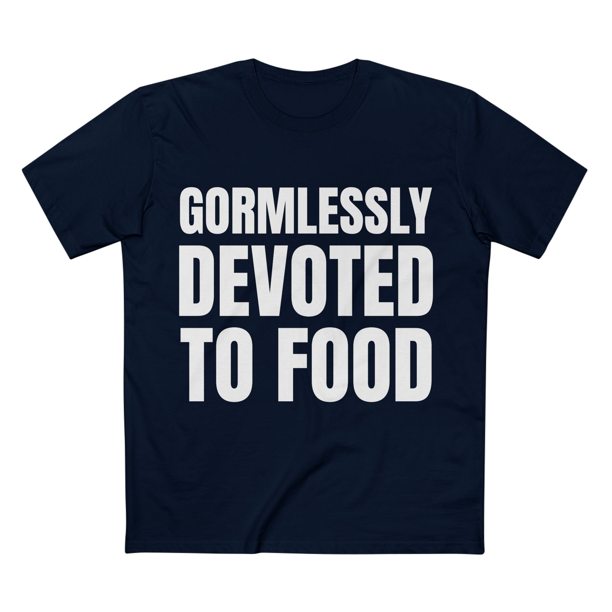 Gormlessly Devoted To Food - Cotton T-Shirt