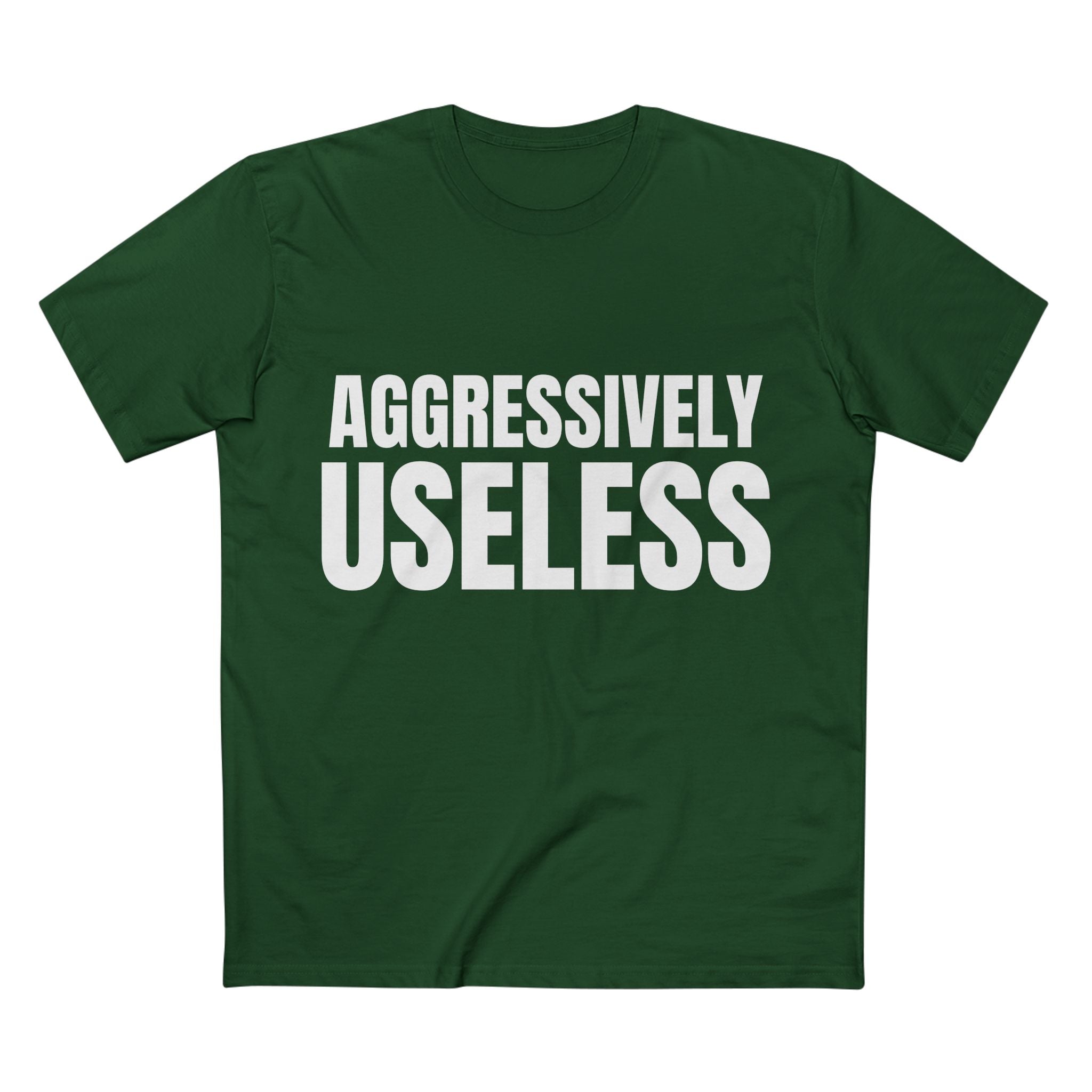 Aggressively Useless - Cotton T-Shirt