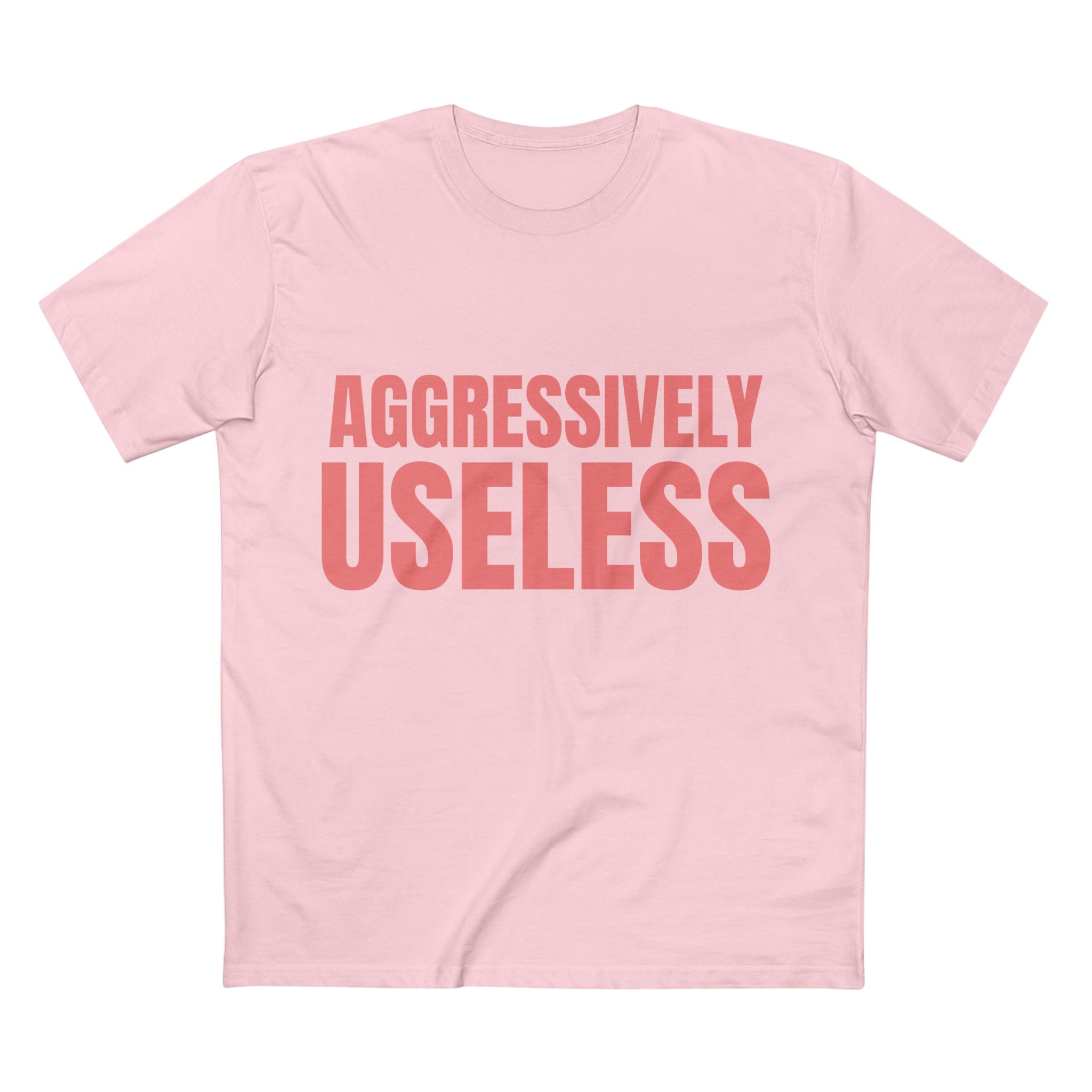 Aggressively Useless - Cotton T-Shirt