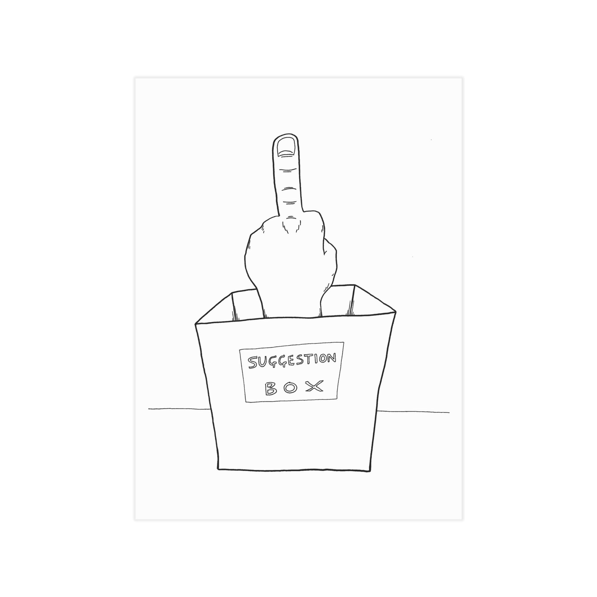 Suggestion Box — Unframed Art Print