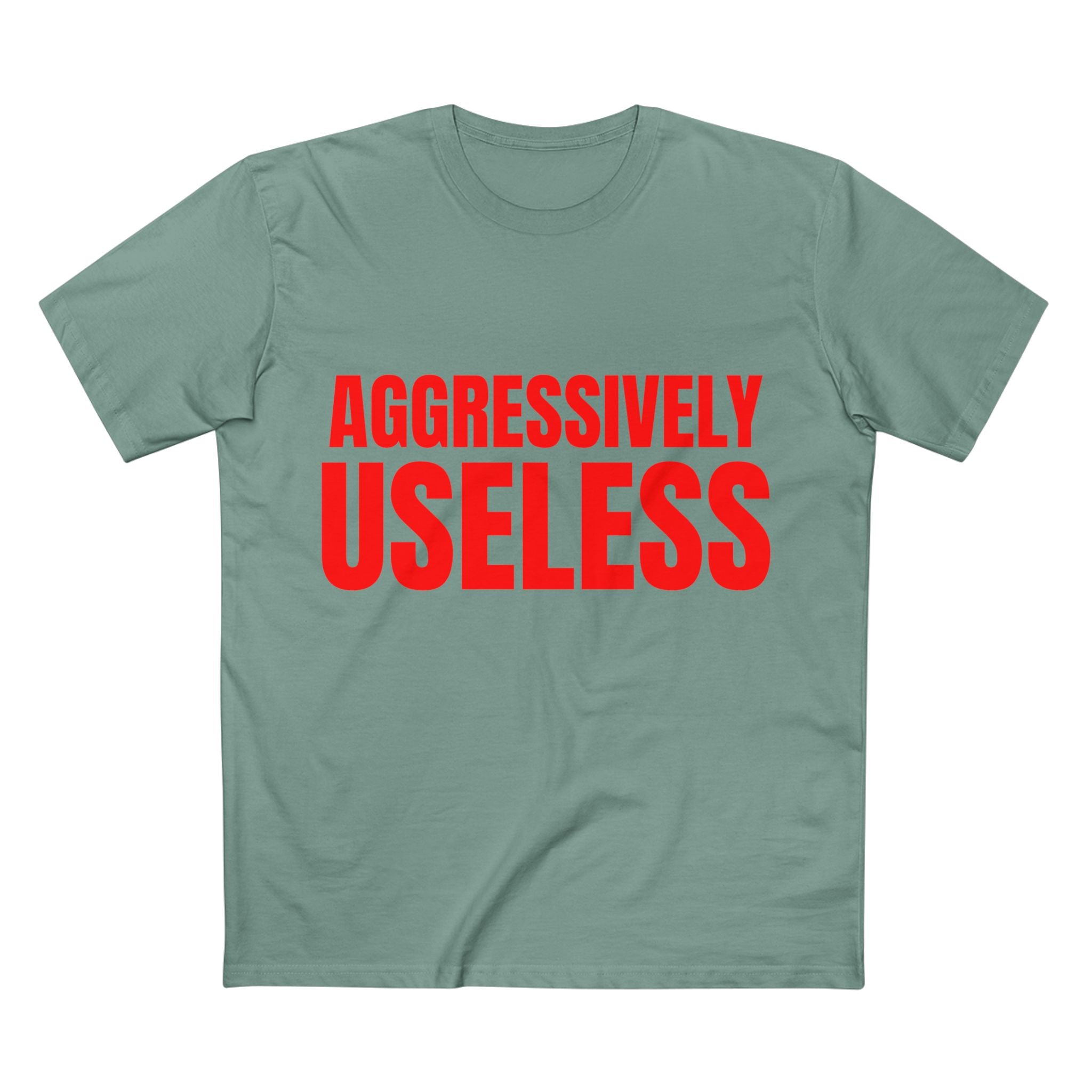 Aggressively Useless - Cotton T-Shirt