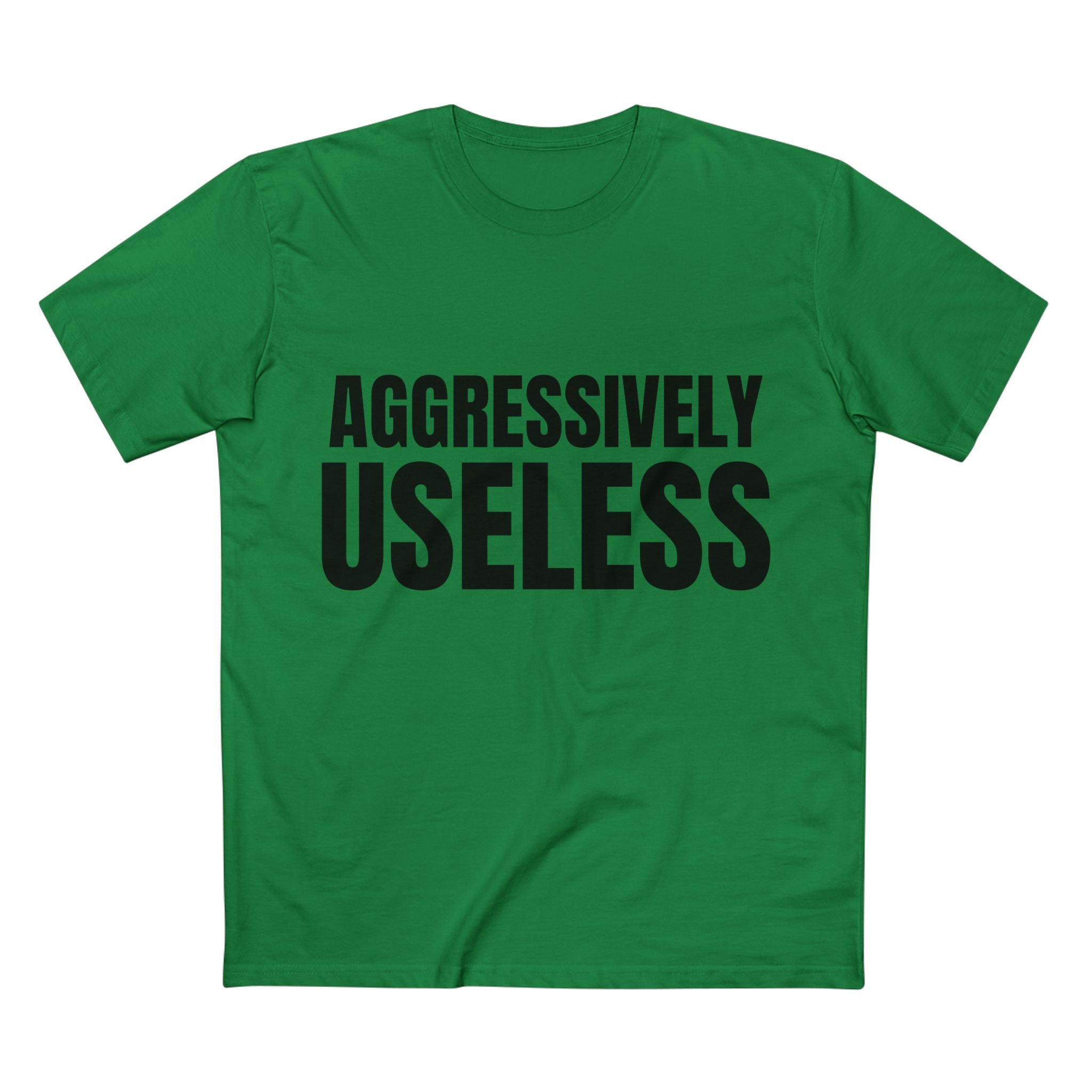 Aggressively Useless - Cotton T-Shirt