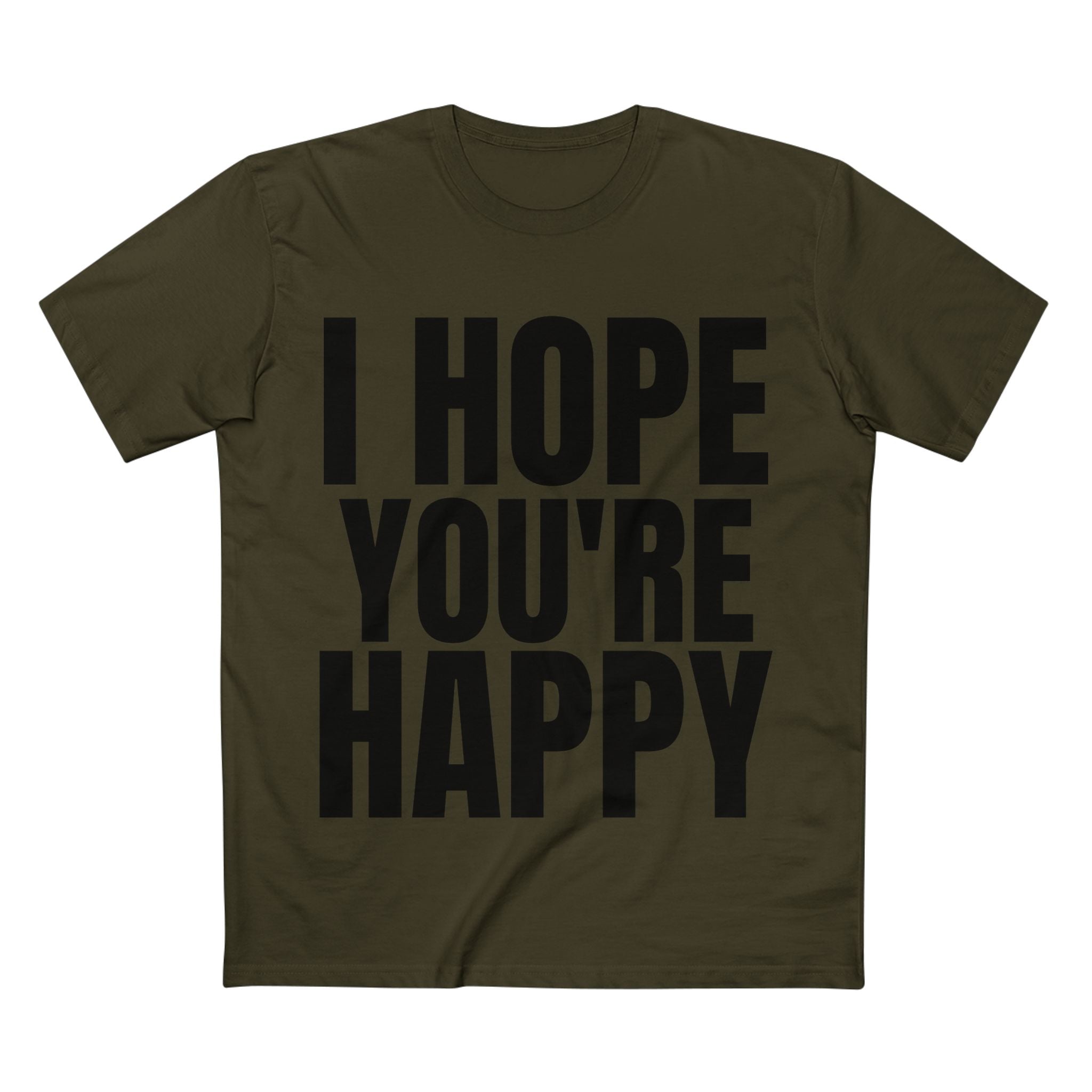I Hope You're Happy - Cotton T-Shirt