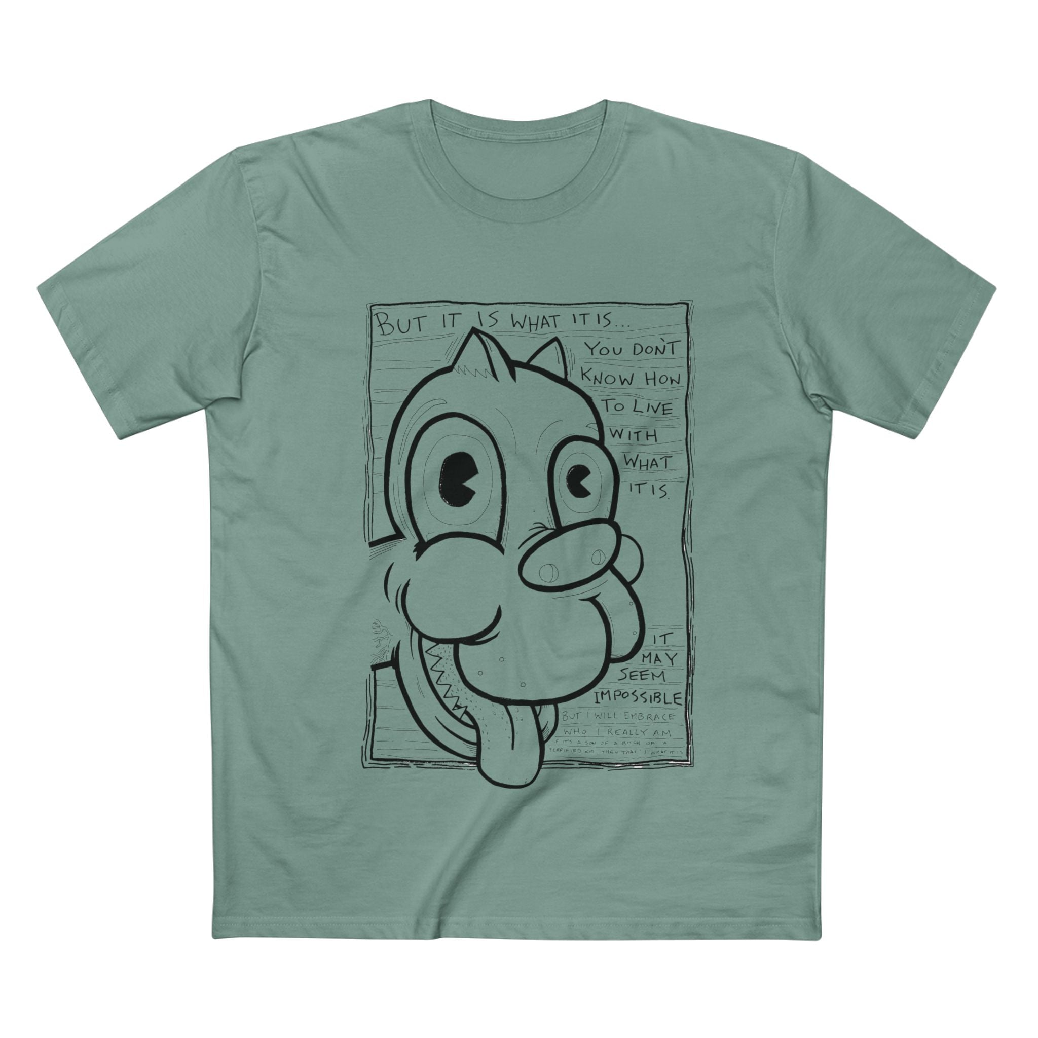 It Is What It Is - Coloured Cotton T-Shirt