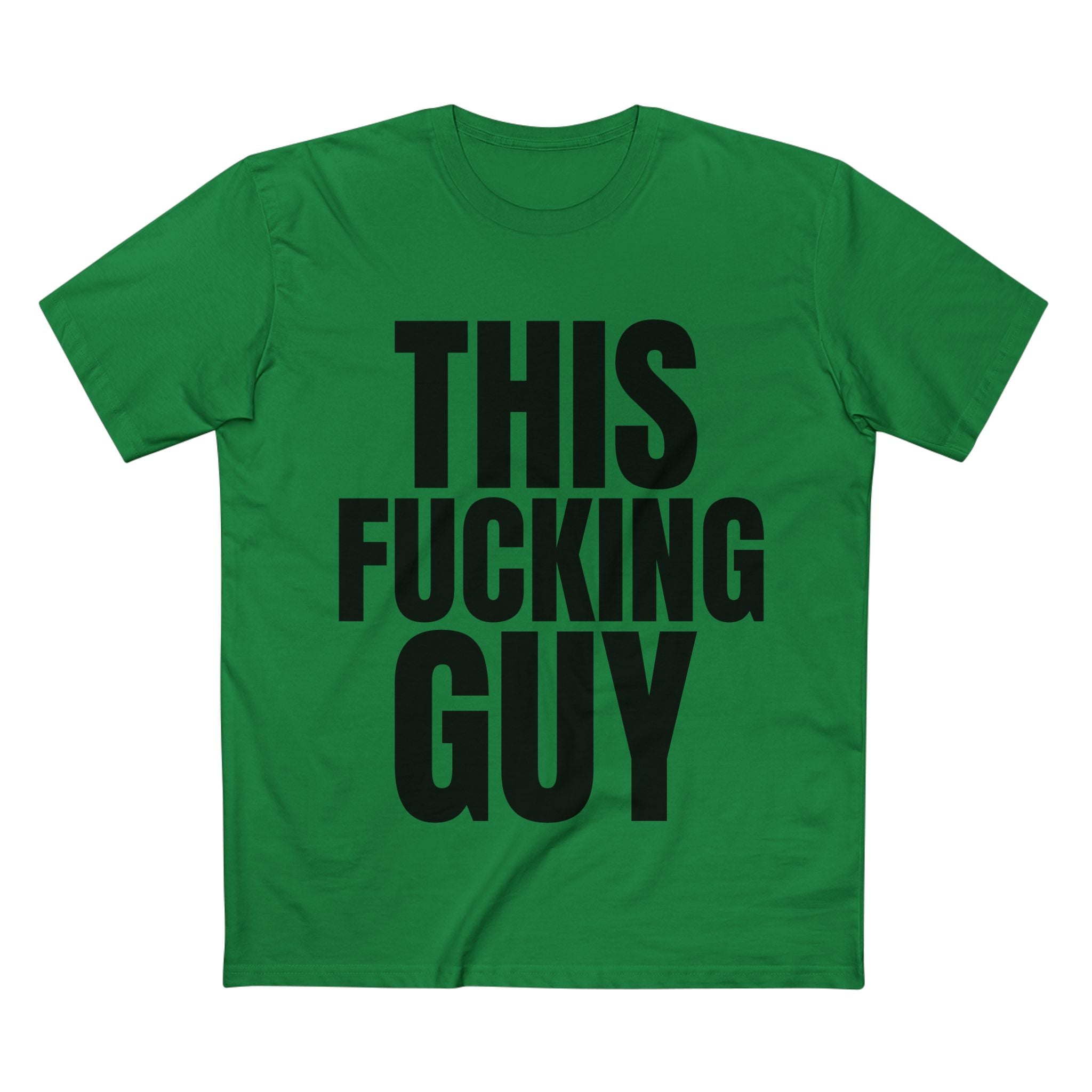 This Fucking Guy - Cotton T-Shirt