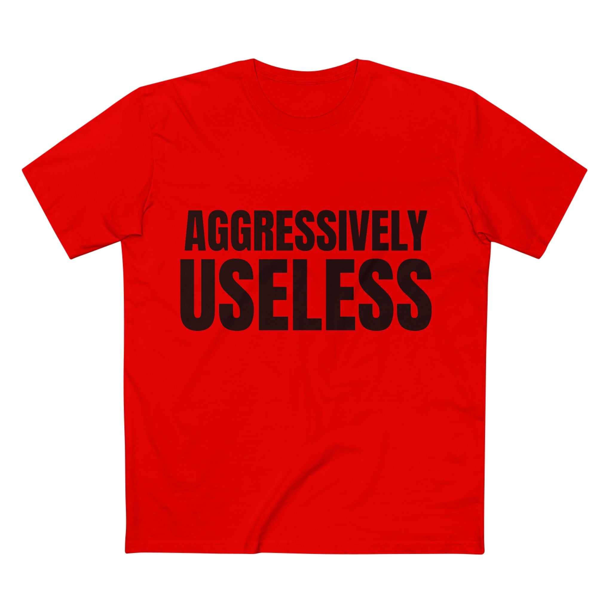 Aggressively Useless - Cotton T-Shirt