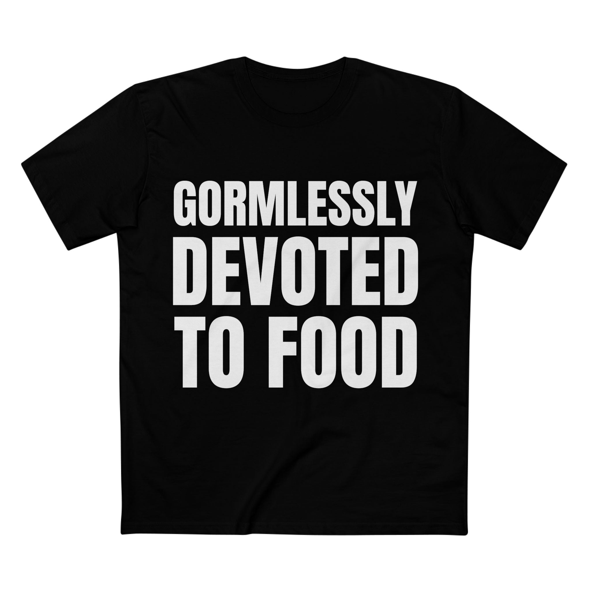 Gormlessly Devoted To Food - Cotton T-Shirt