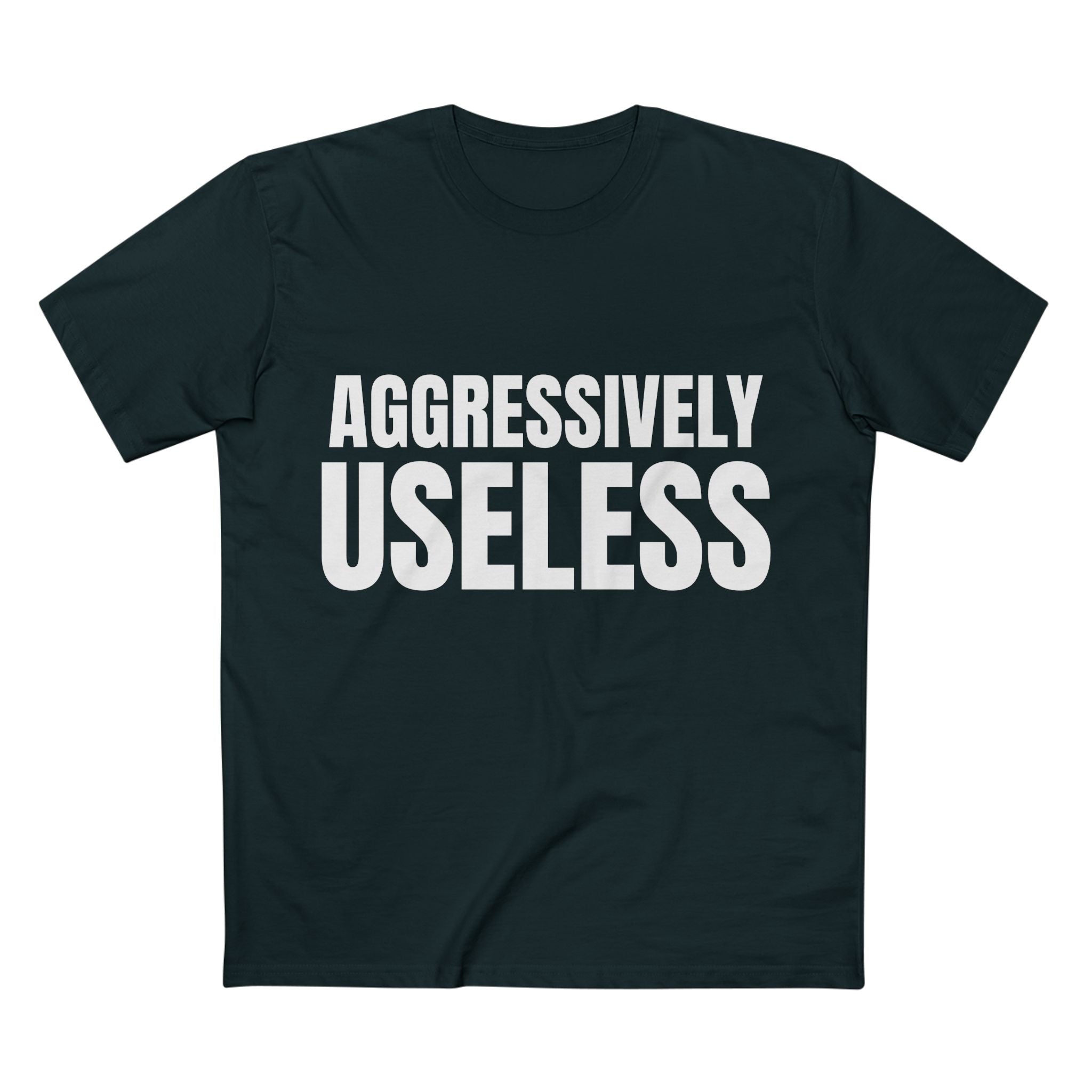 Aggressively Useless - Cotton T-Shirt