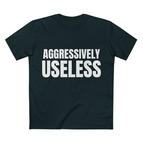 Aggressively Useless - Cotton T-Shirt