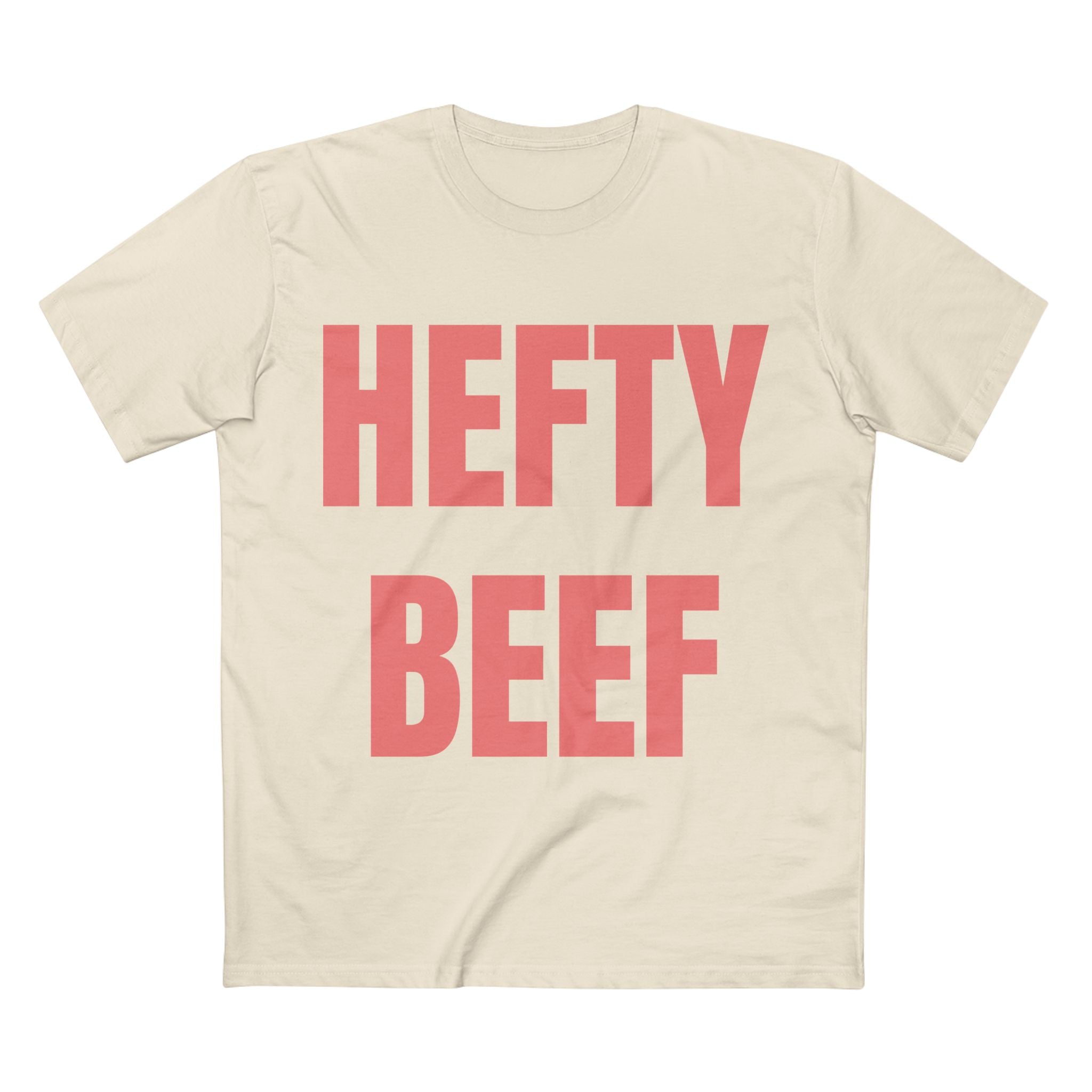 Hefty Beef - Cotton T-Shirt