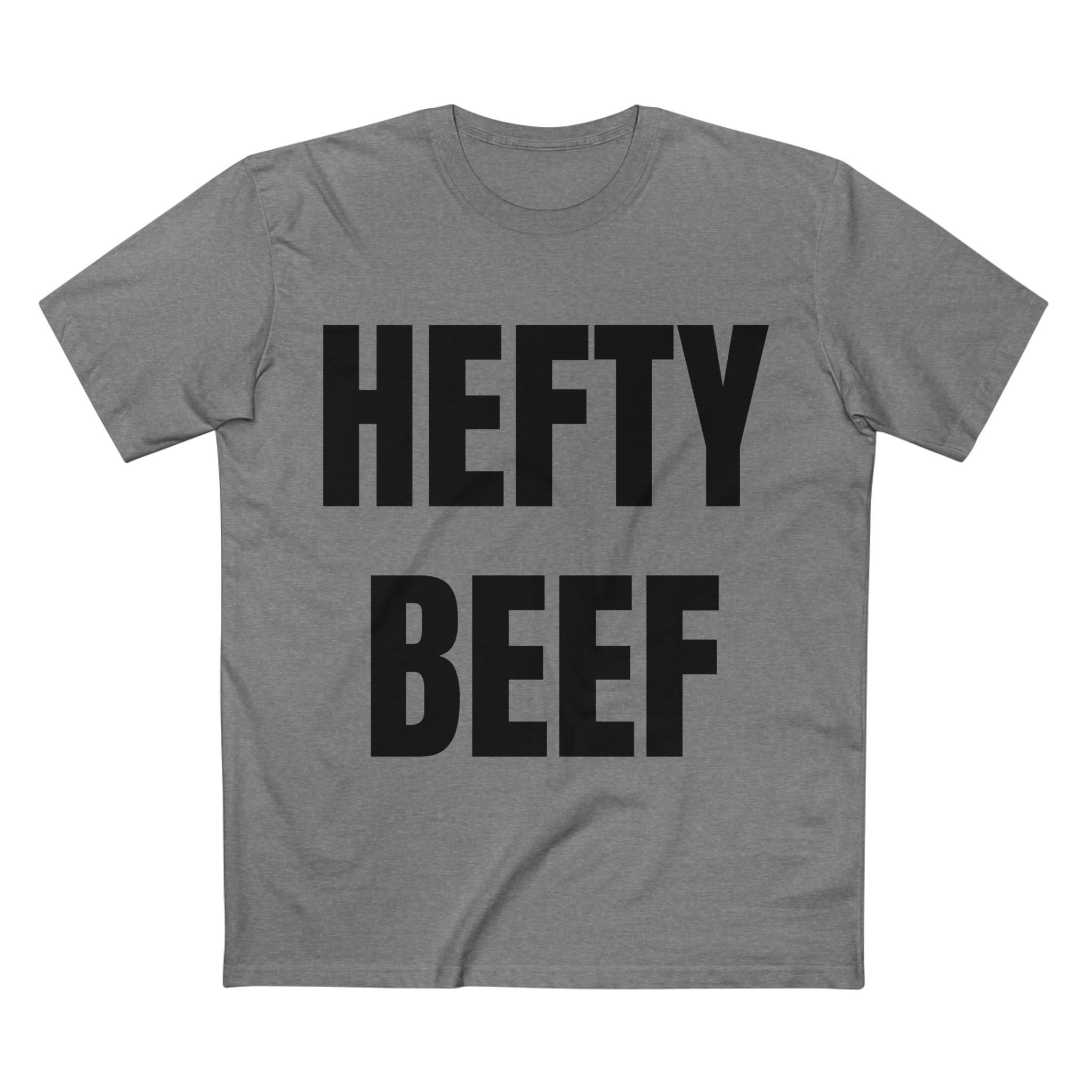Hefty Beef - Cotton T-Shirt