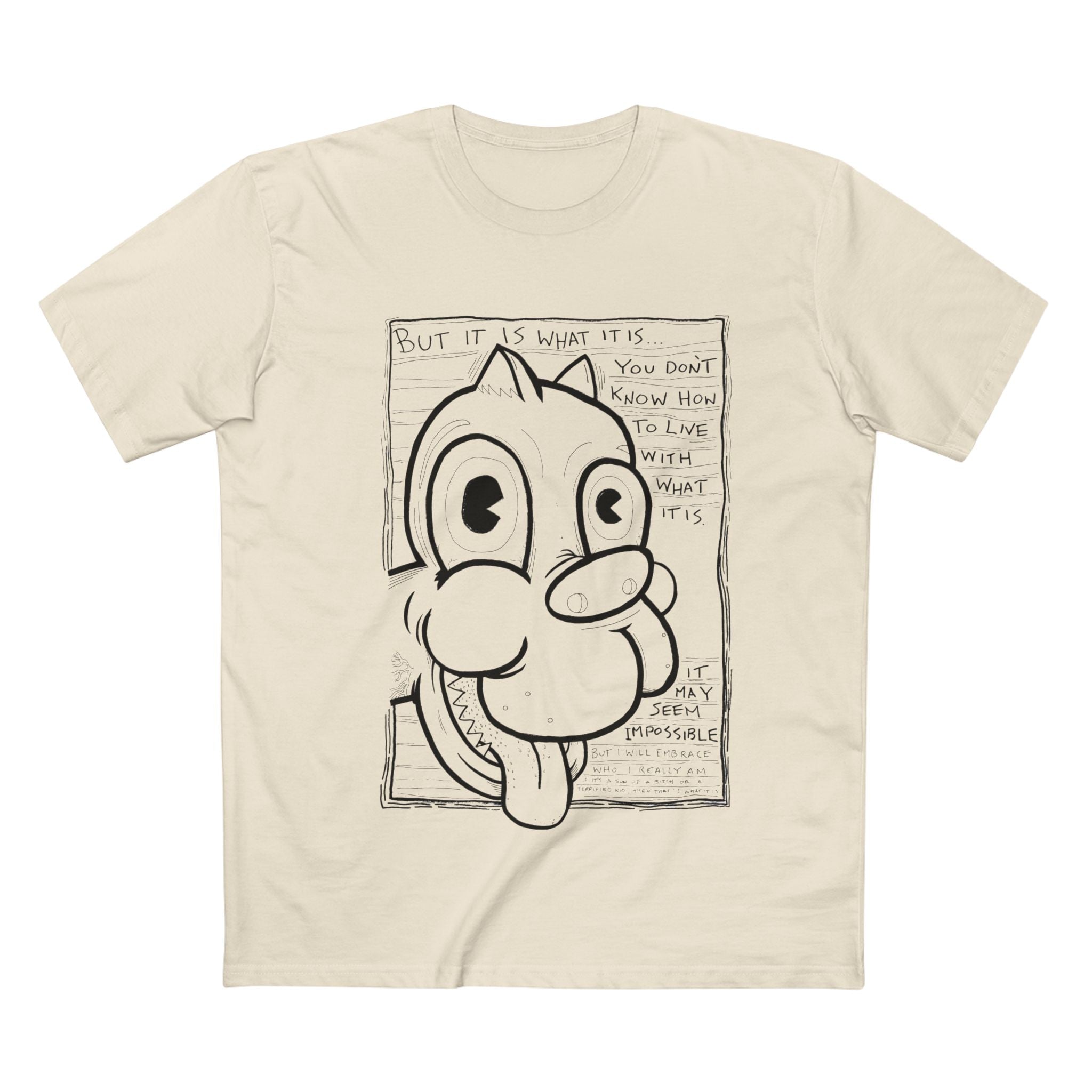 It Is What It Is - Coloured Cotton T-Shirt