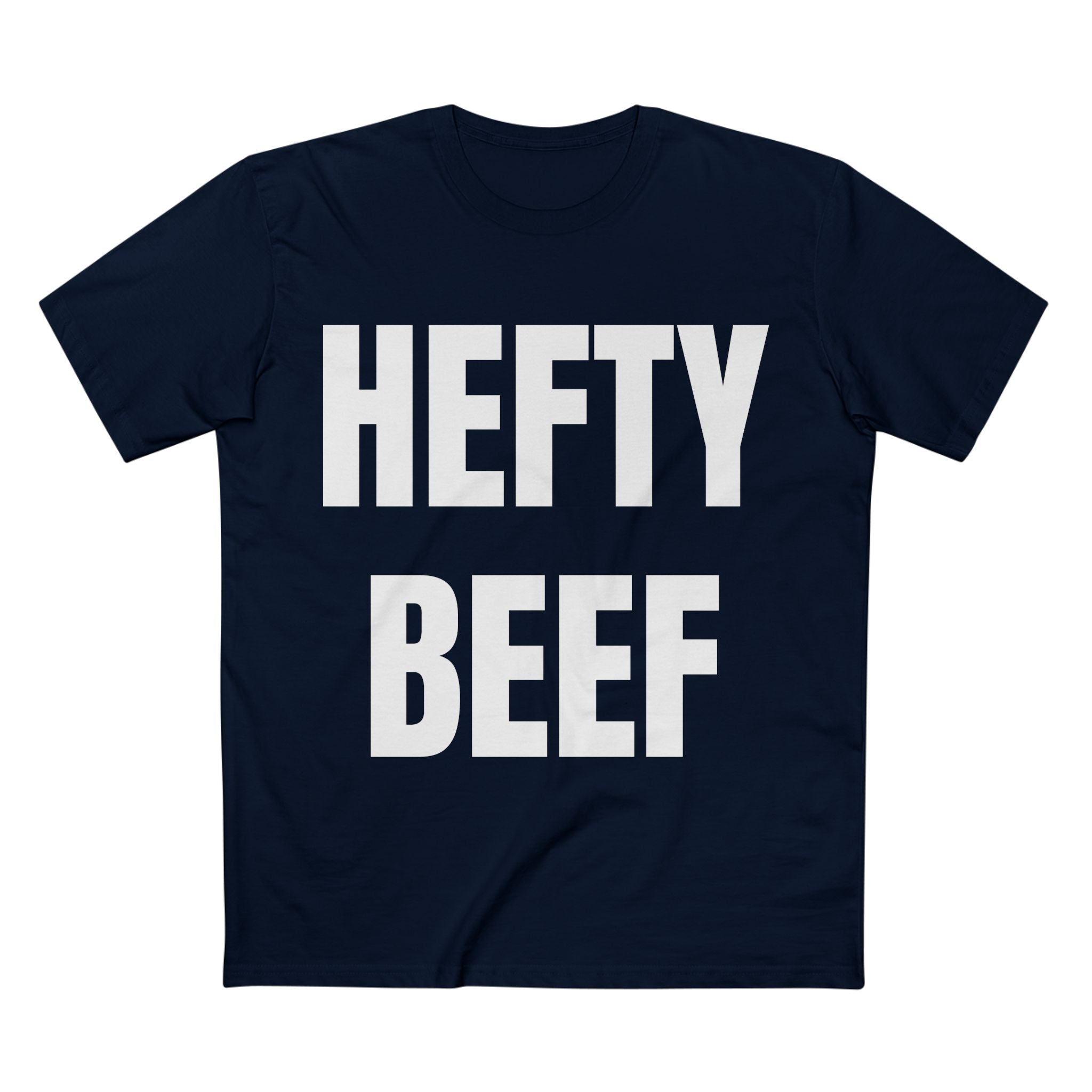 Hefty Beef - Cotton T-Shirt