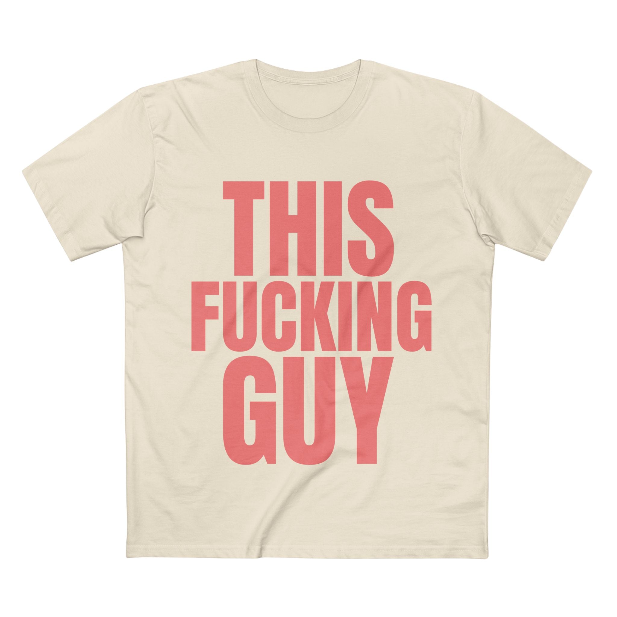 This Fucking Guy - Cotton T-Shirt