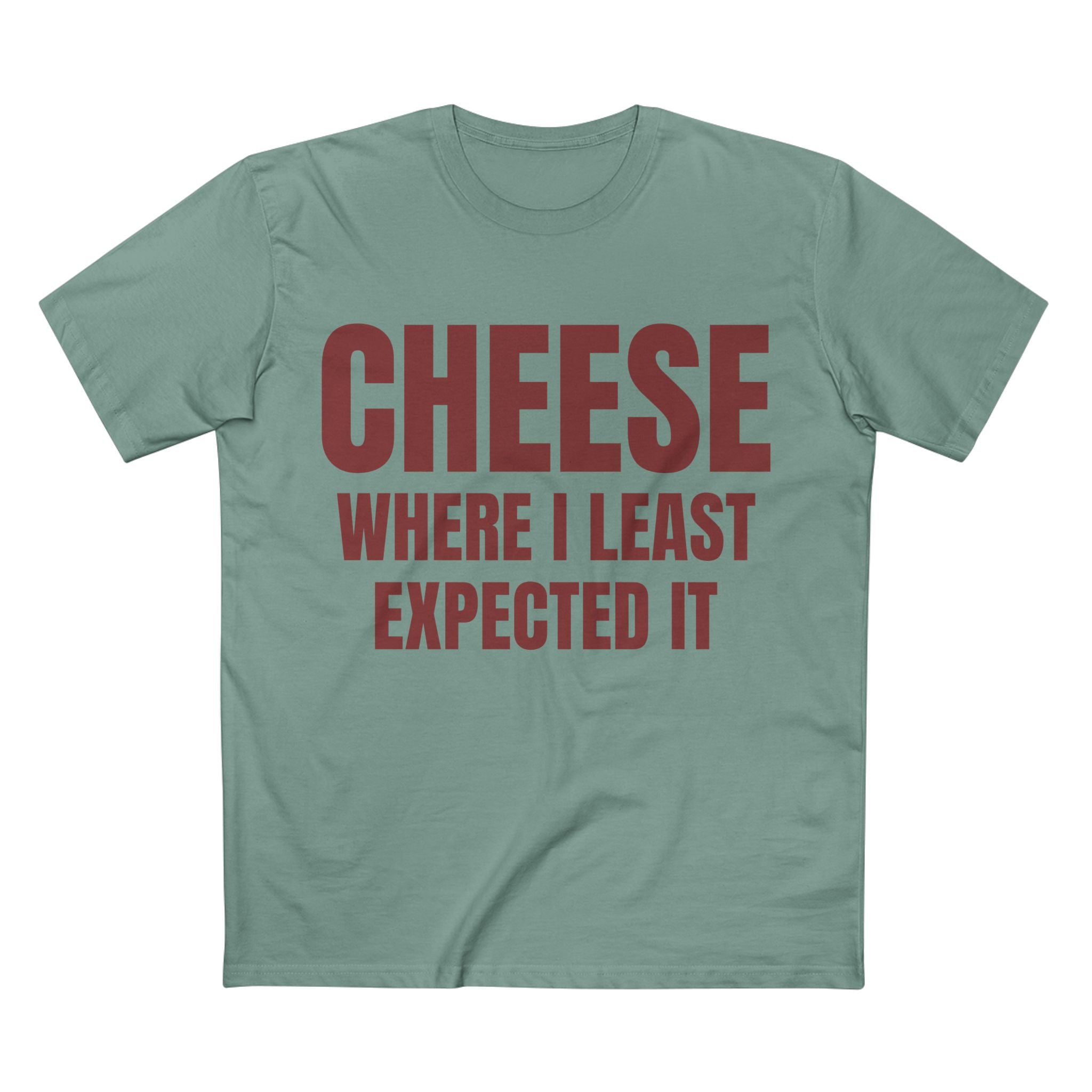 Cheese Where I Least Expected It - Cotton T-Shirt