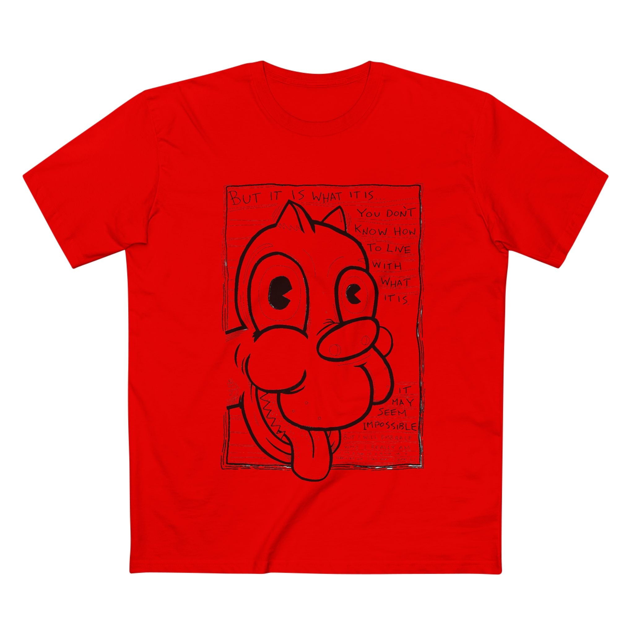 It Is What It Is - Coloured Cotton T-Shirt