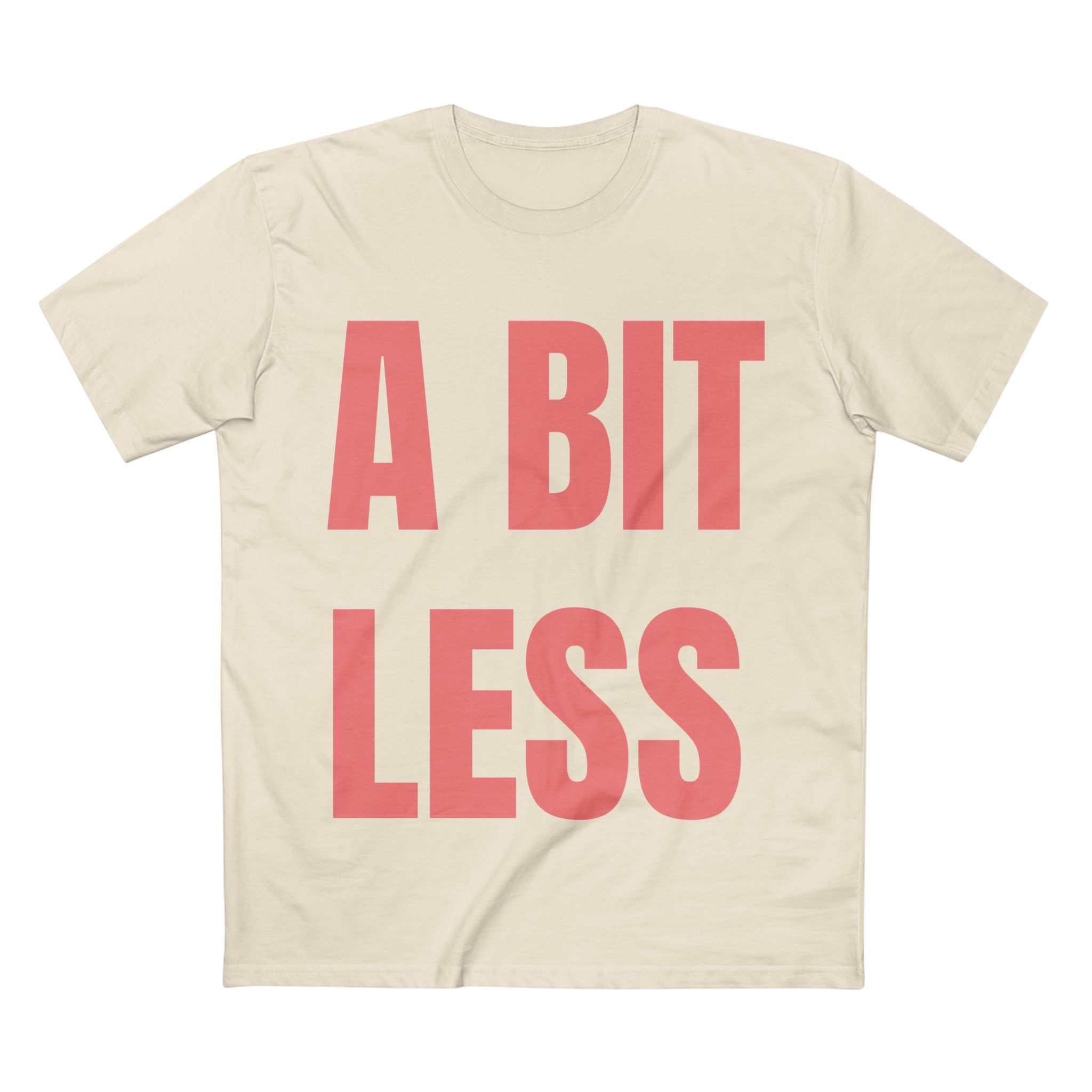 A Bit Less - Cotton T-Shirt