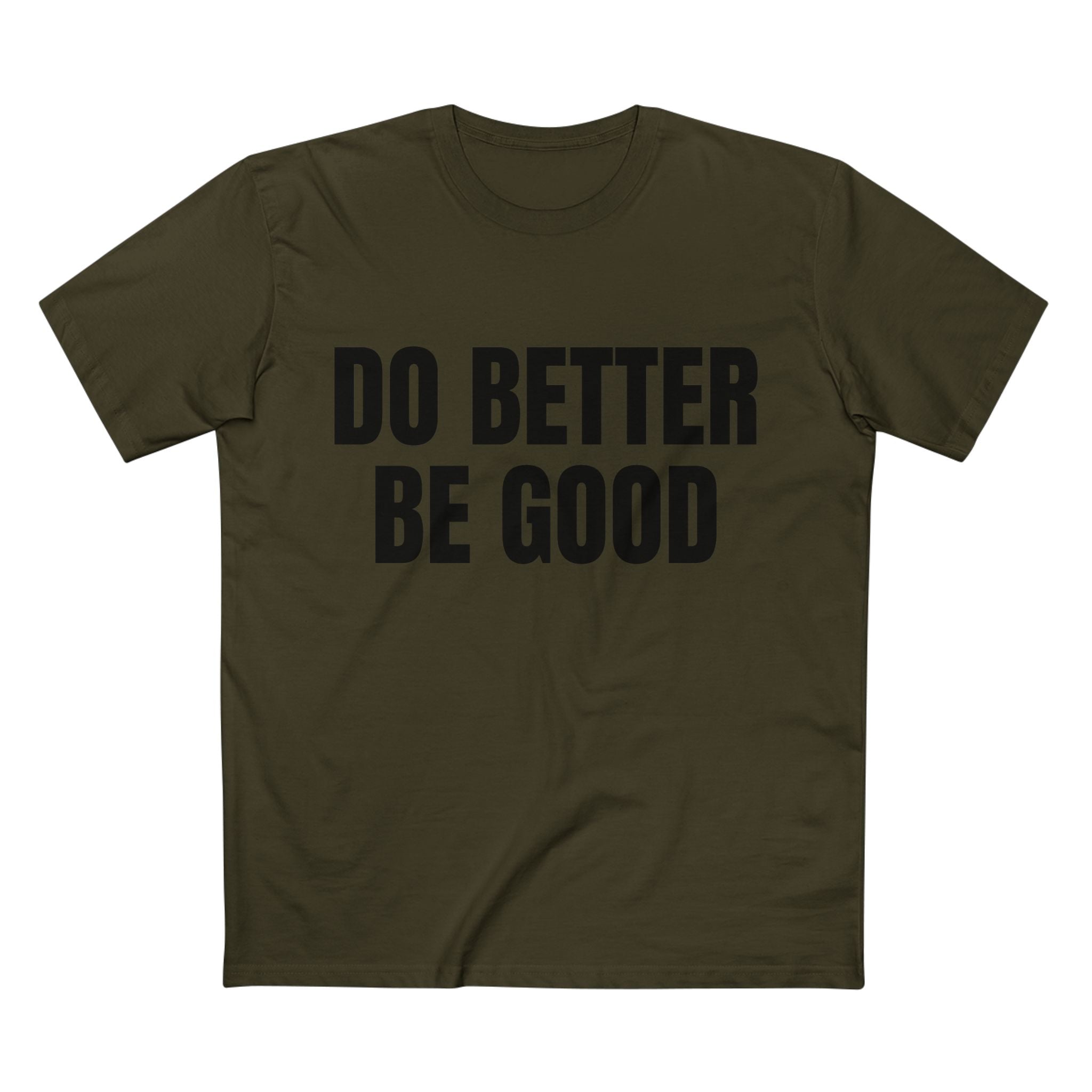 Do Better Be Good - Cotton T-Shirt