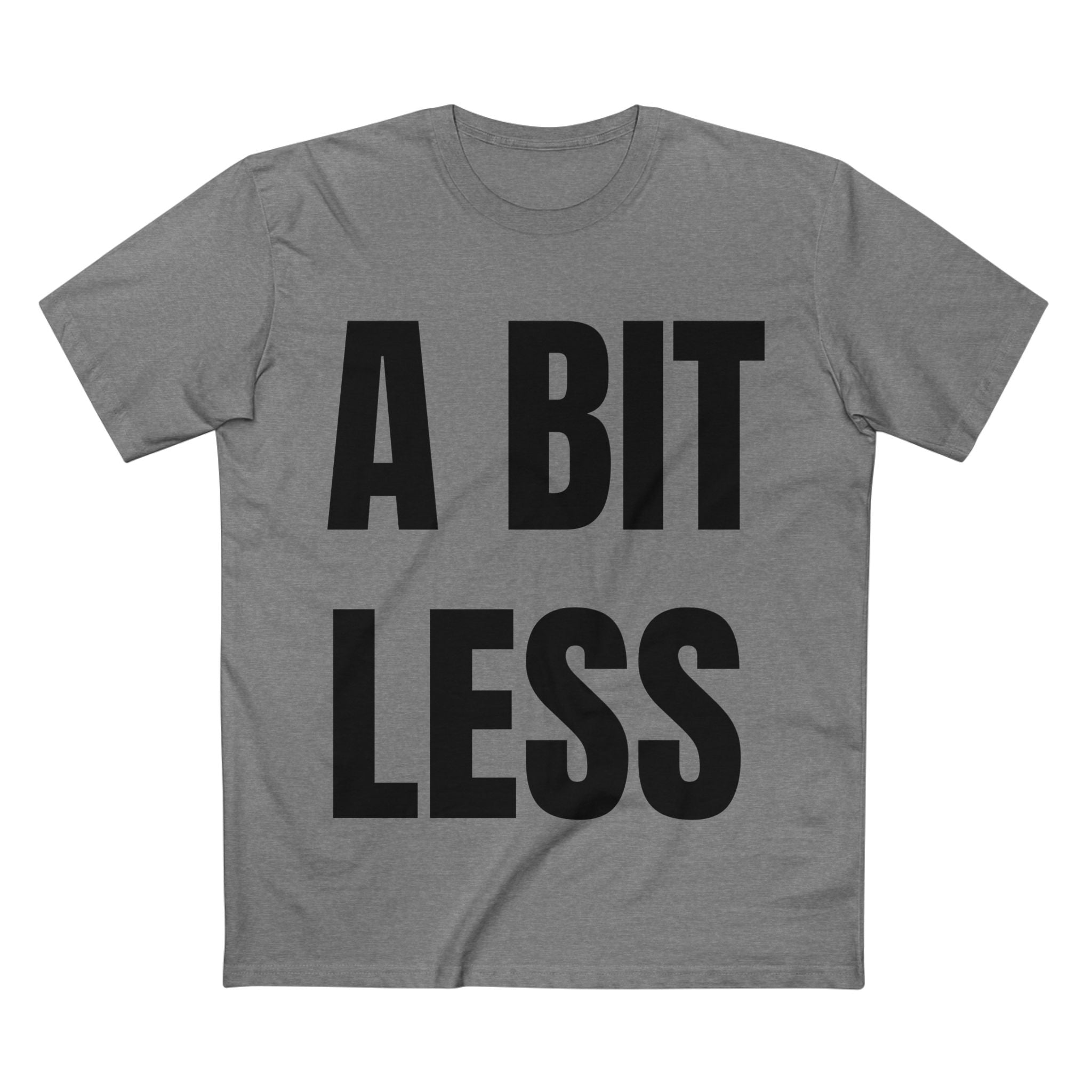 A Bit Less - Cotton T-Shirt