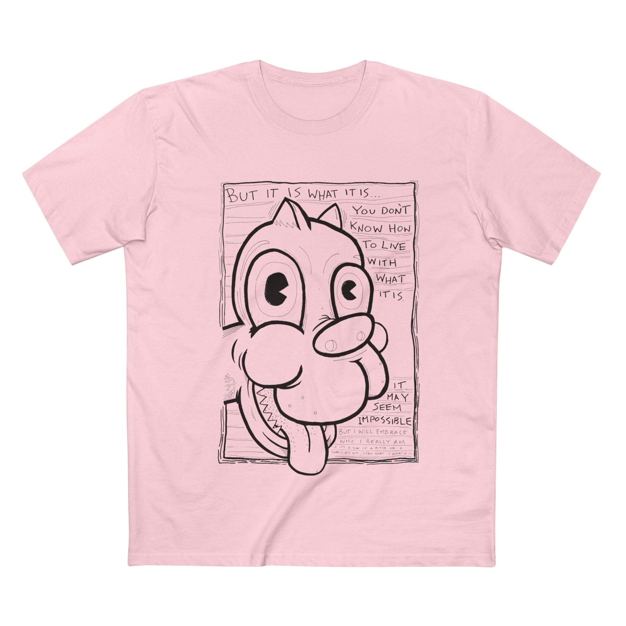It Is What It Is - Coloured Cotton T-Shirt