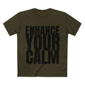 Enhance Your Calm - Cotton T-Shirt