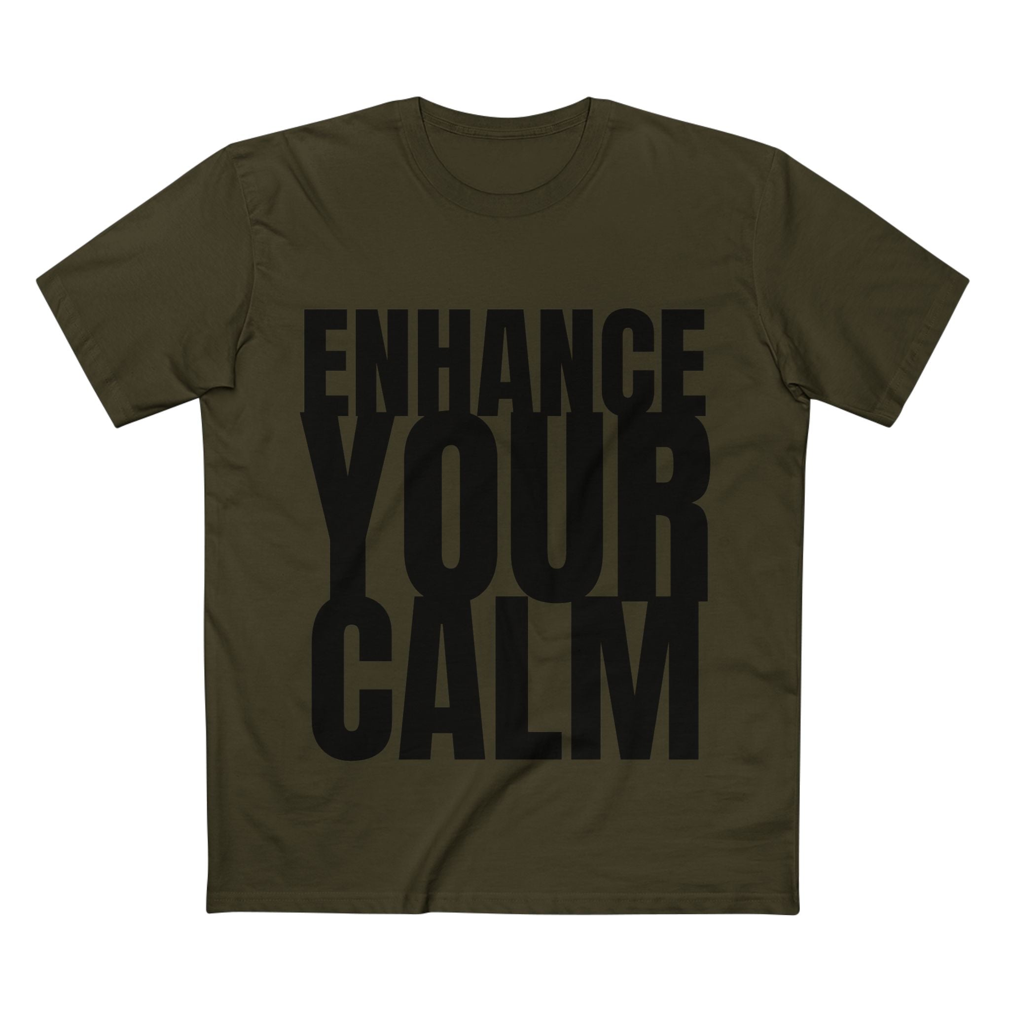 Enhance Your Calm - Cotton T-Shirt