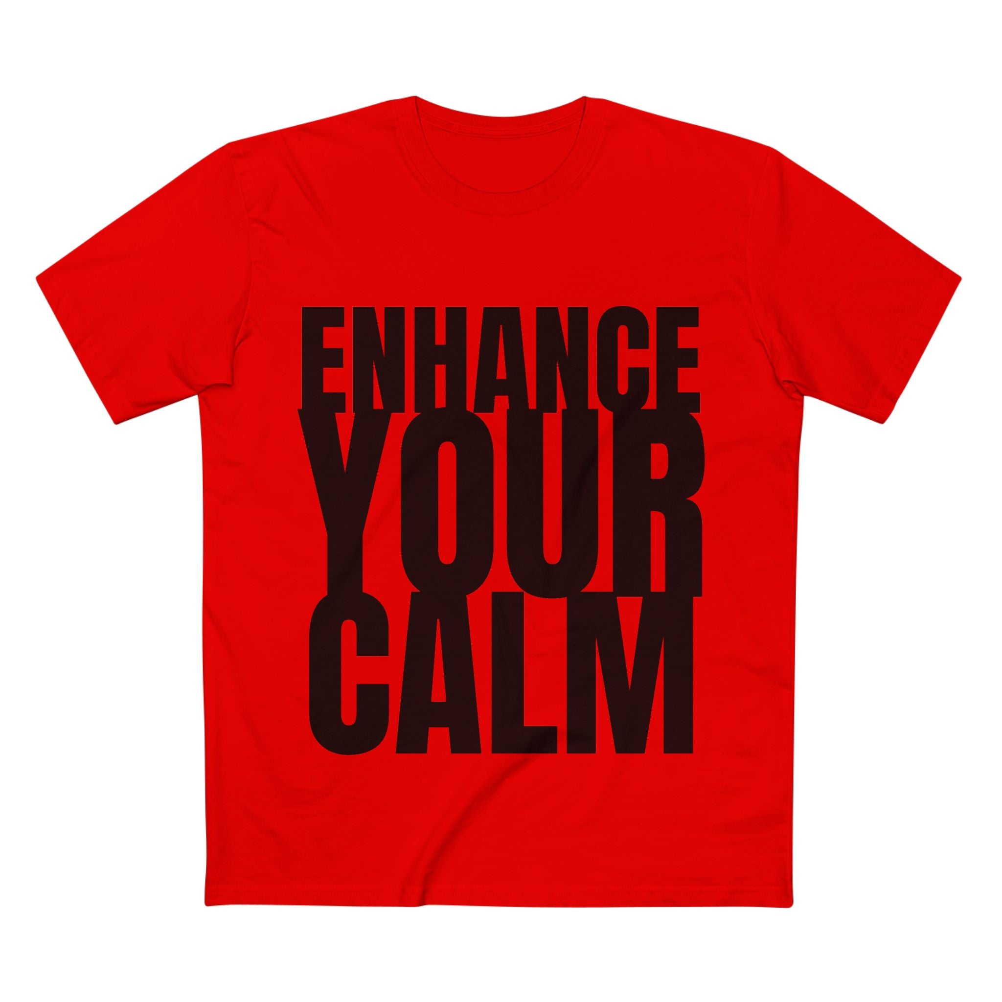 Enhance Your Calm - Cotton T-Shirt