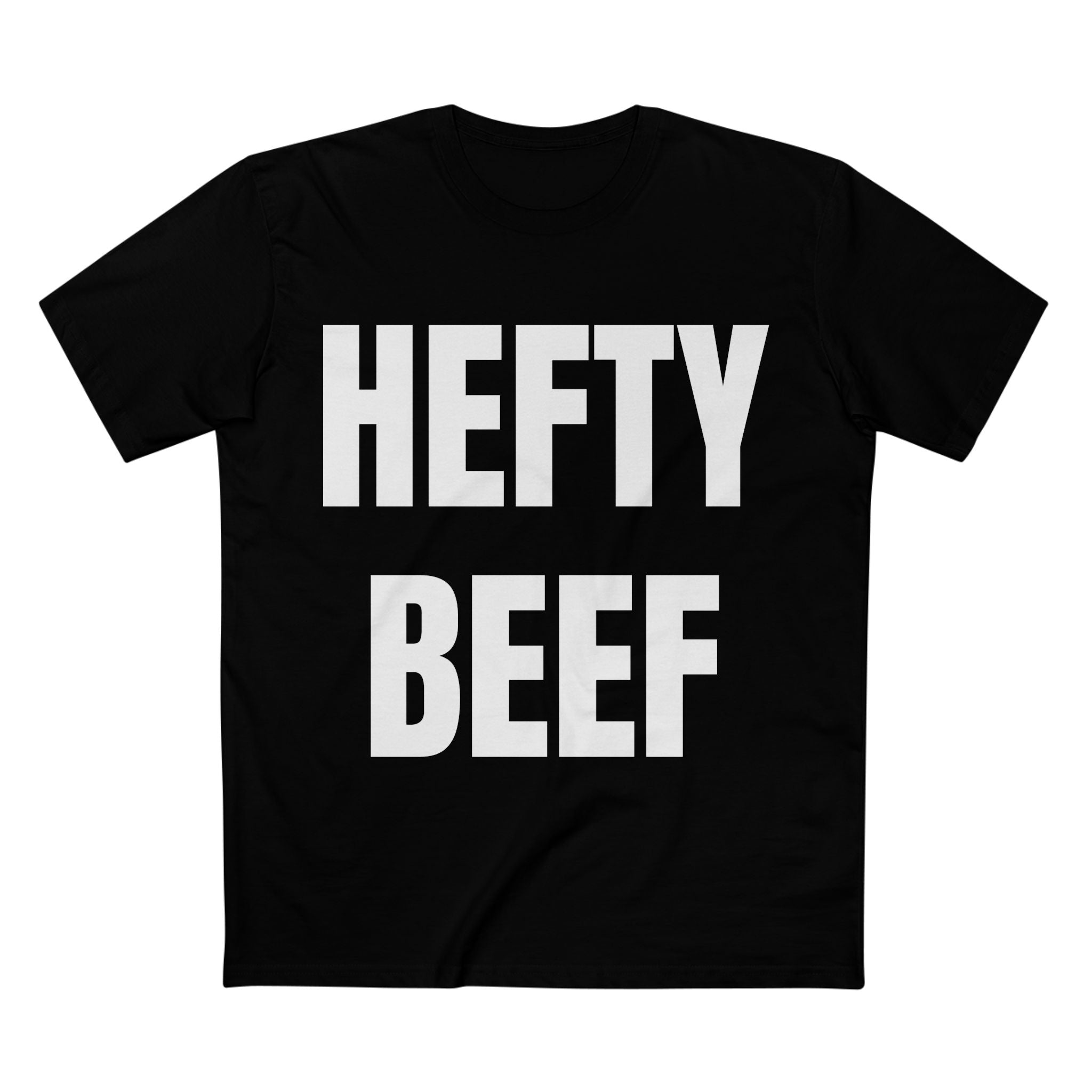 Hefty Beef - Cotton T-Shirt