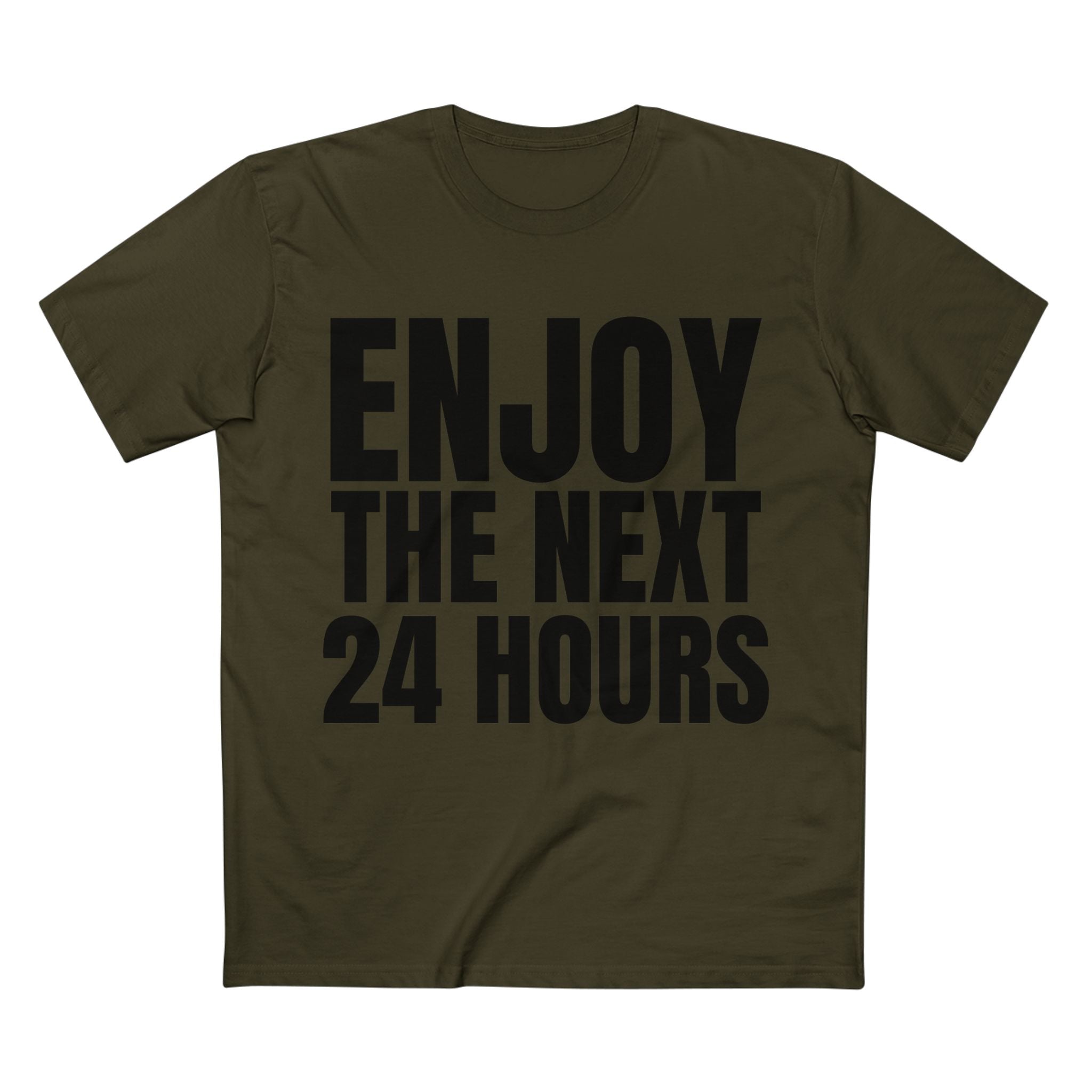 Enjoy the Next 24 Hours - Cotton T-Shirt