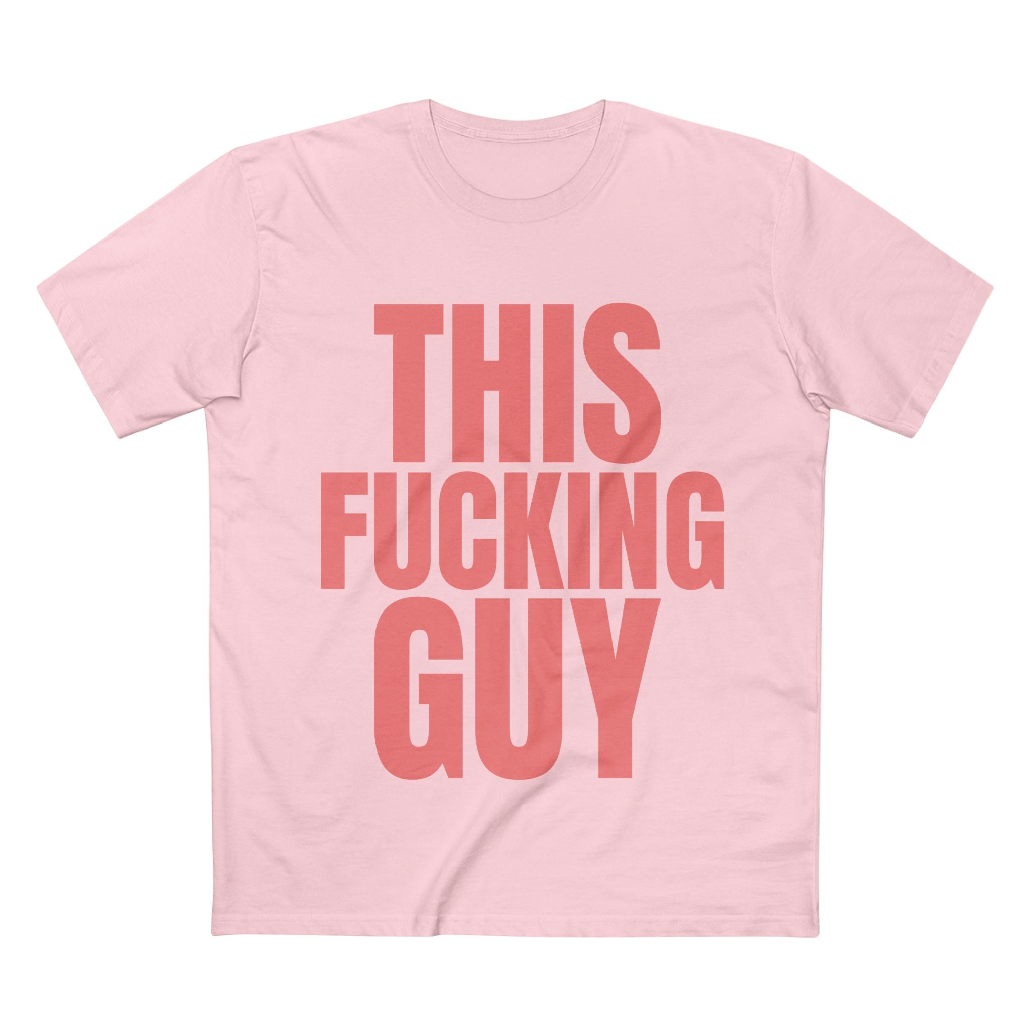 This Fucking Guy - Cotton T-Shirt