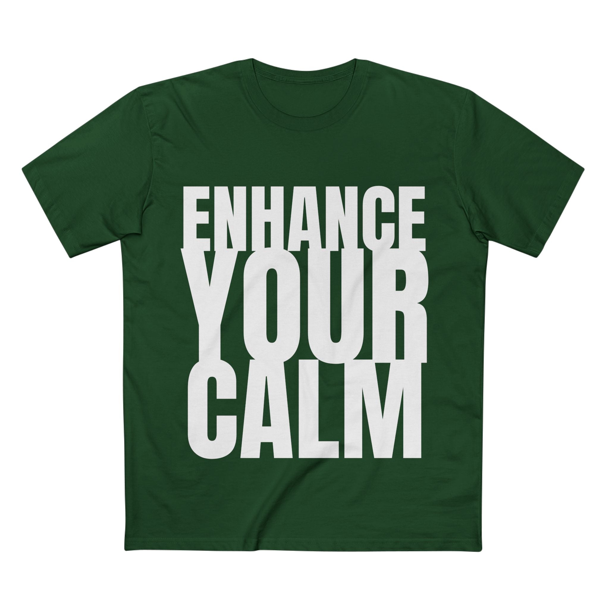 Enhance Your Calm - Cotton T-Shirt