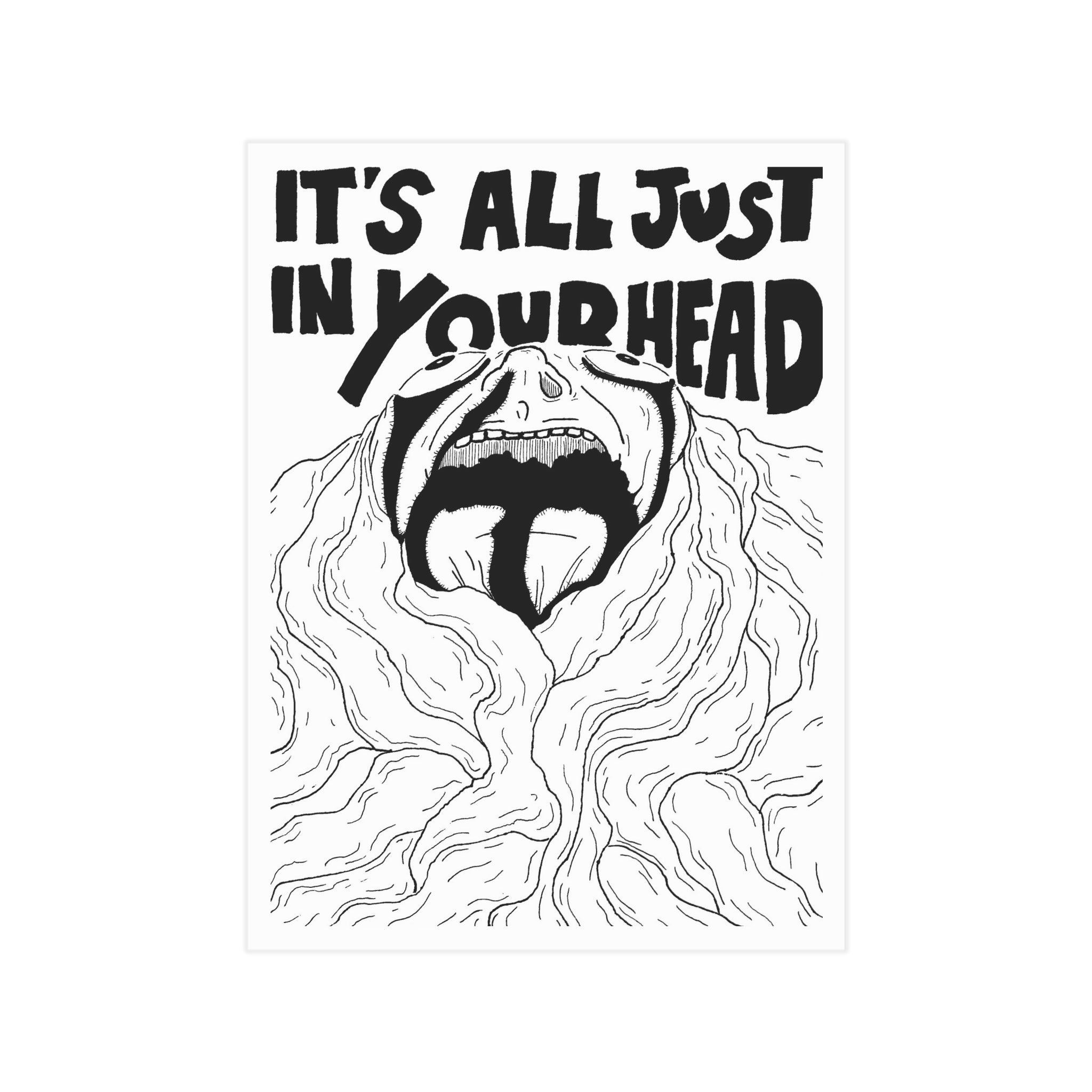 Just in Your Head — Unframed Art Print
