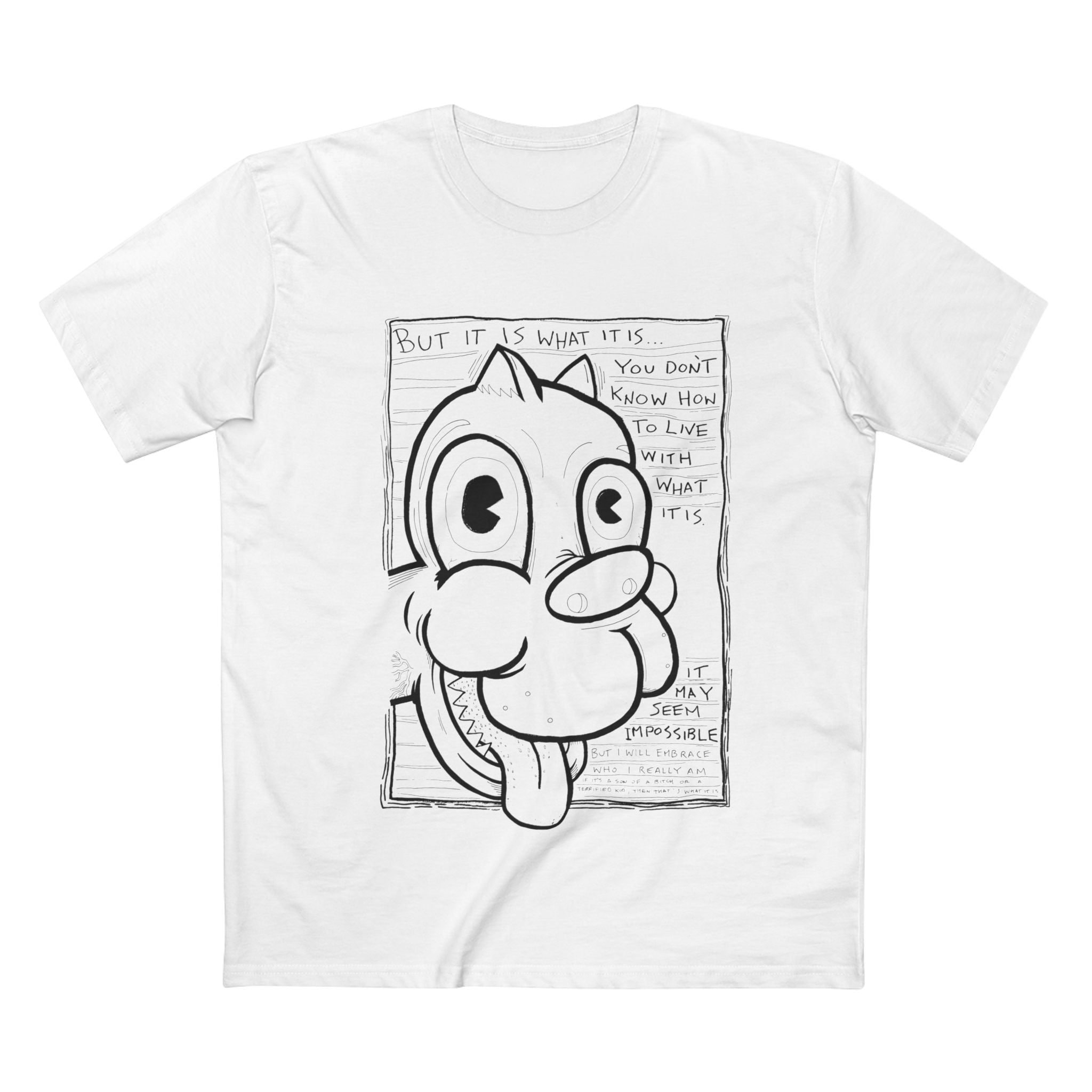 It Is What It Is - Coloured Cotton T-Shirt