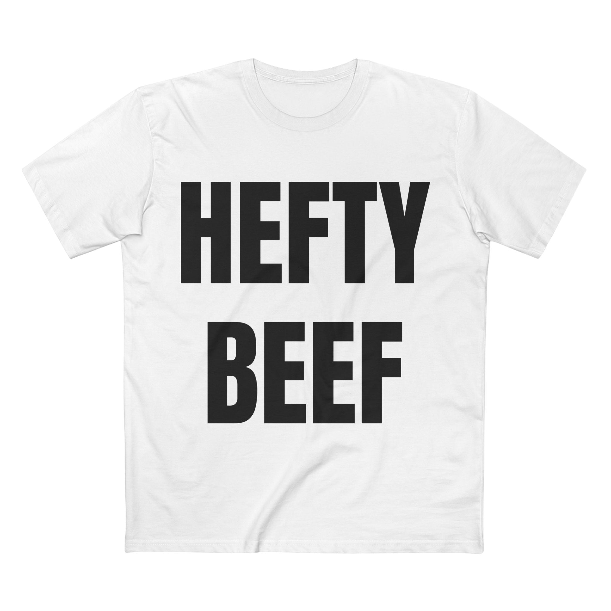 Hefty Beef - Cotton T-Shirt
