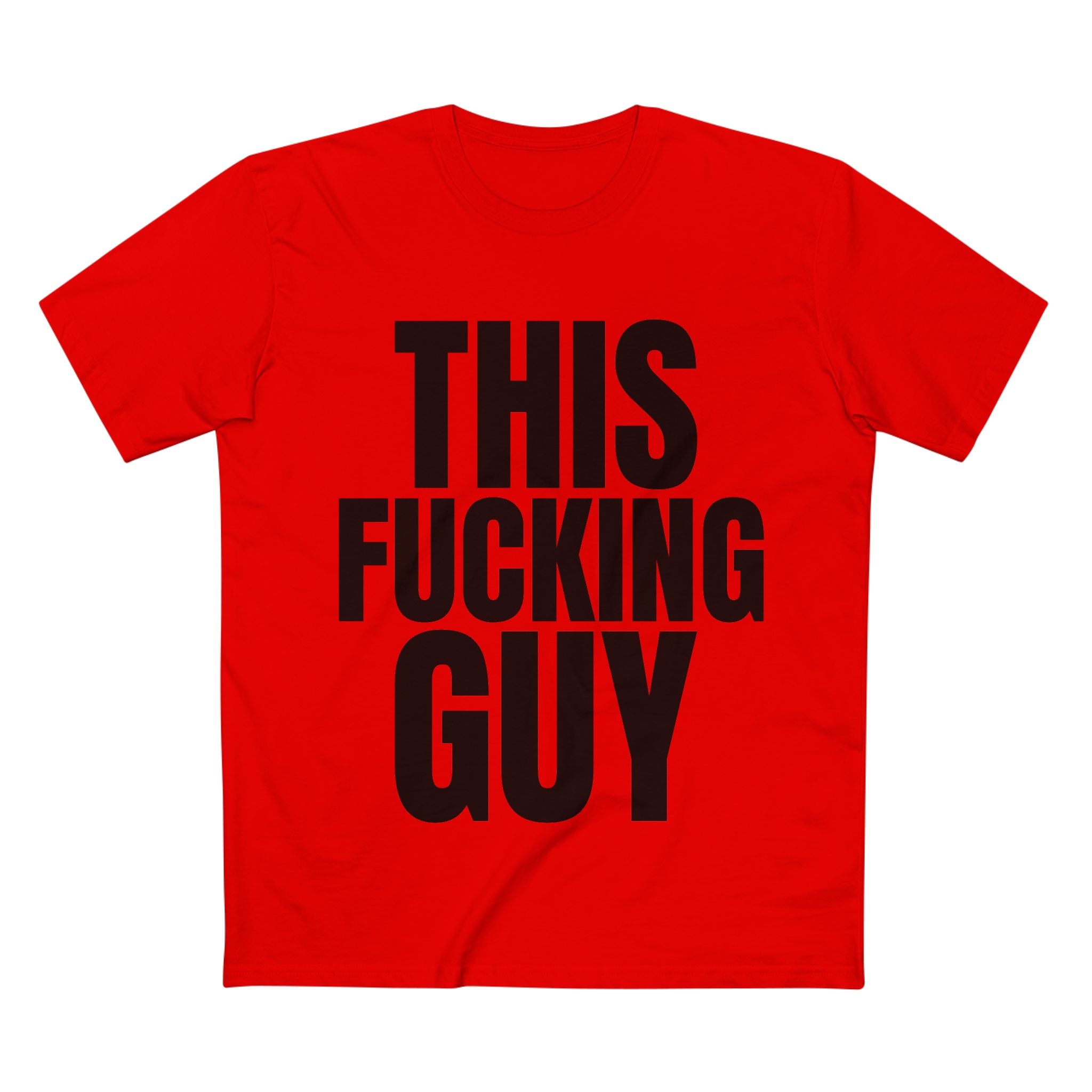 This Fucking Guy - Cotton T-Shirt
