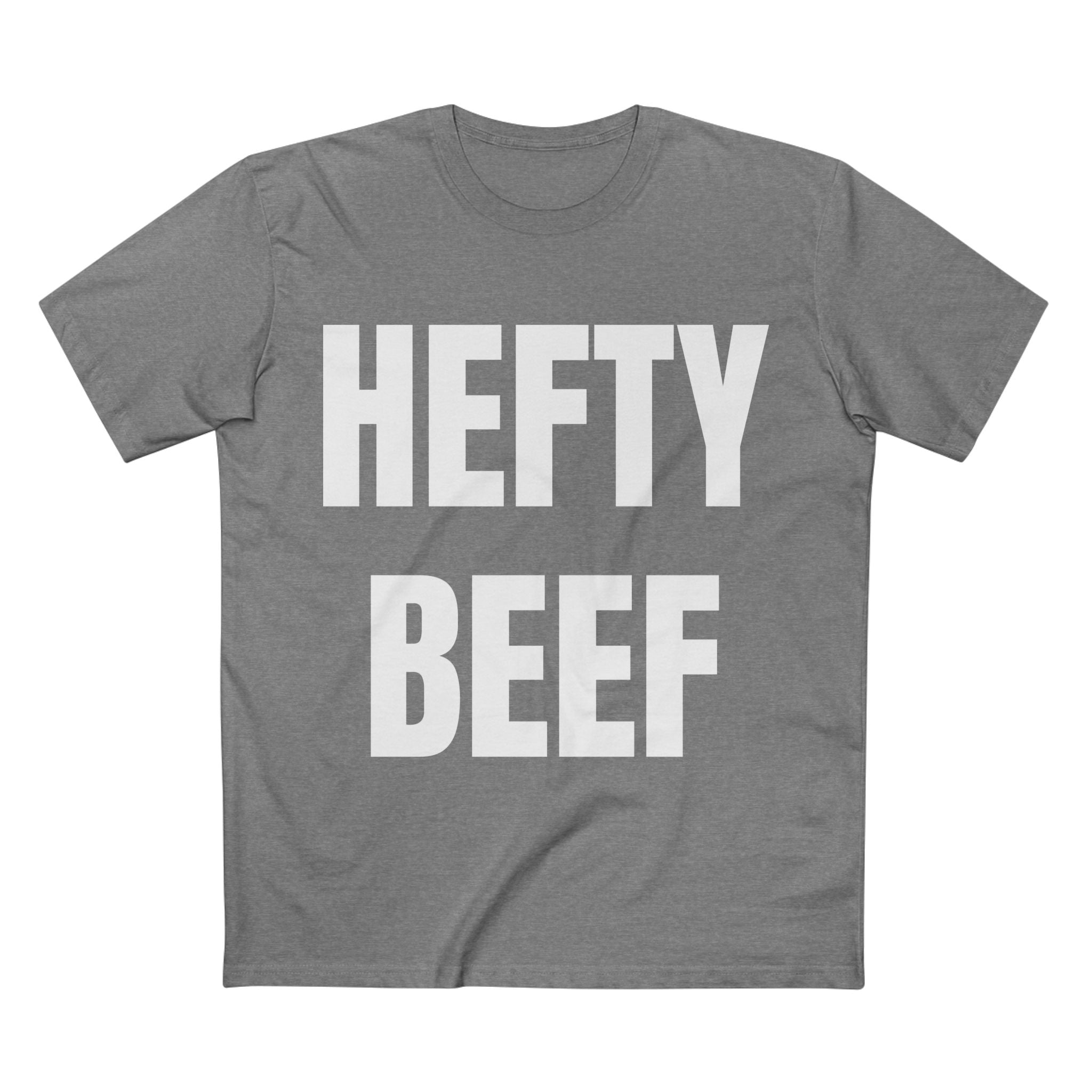 Hefty Beef - Cotton T-Shirt